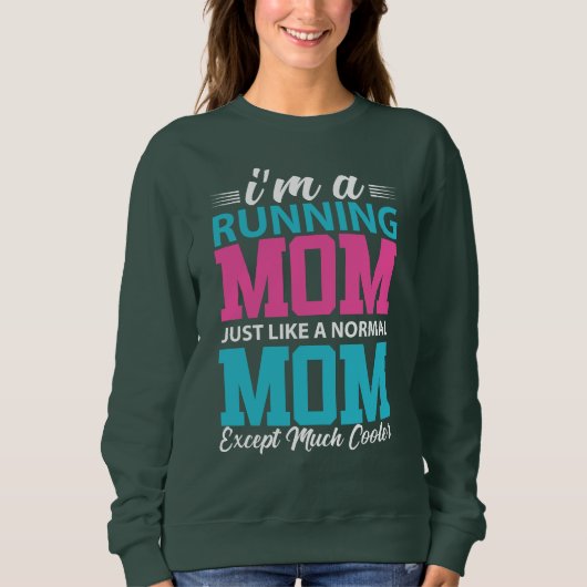 Running Mom Sweatshirt - Koeler dan een normale mo (Voorkant)