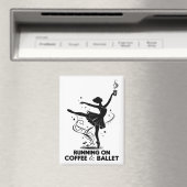 Running On Coffee And Ballet Funny Teacher Dancing Magneet (Insitu (Vaatwasser))