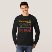 Running on Coffee Chaos for 100 Days T-shirt (Voorkant volledig)