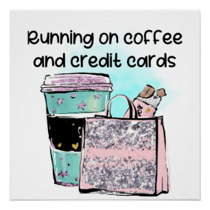 Running on Coffee en Credit Kaarten Perfect Poster
