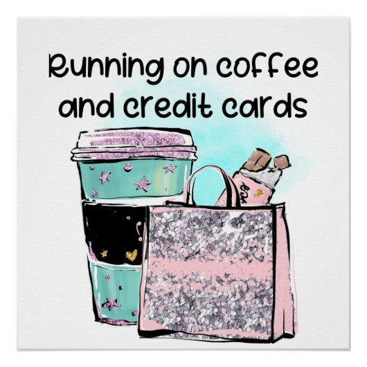 Running on Coffee en Credit Kaarten Perfect Poster (Voorkant)
