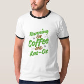 “Running on Coffee & Kae-Os T-shirt” T-shirt (Voorkant)