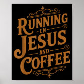 Running On Jesus And Coffee Funny Faith And Caffei Poster (Voorkant)