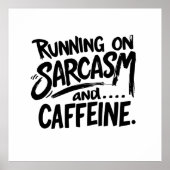 Running on Sarcasm and Caffeine Poster (Voorkant)