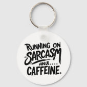 Running on Sarcasm and Caffeine Sleutelhanger (Voorkant)