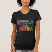 Running out-of-time en controle T-shirt (Voorkant)