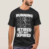 Running Retired Jogging Run Jogger  Runner T-shirt (Voorkant)