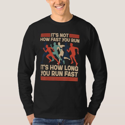 Running Runner Half Marathon It's Not How Fast You T-shirt (Voorkant)