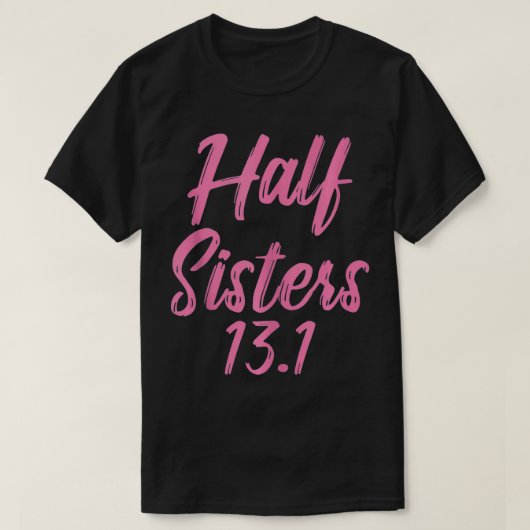 Running s Half Sisters Grappige Marathon Vrouwen G T-shirt (Design voorkant)
