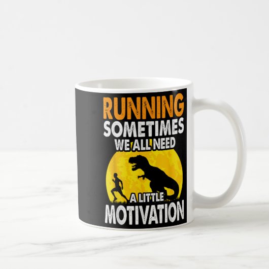 Running Sometimes We All Need A Little Motivation  Koffiemok (Rechts)