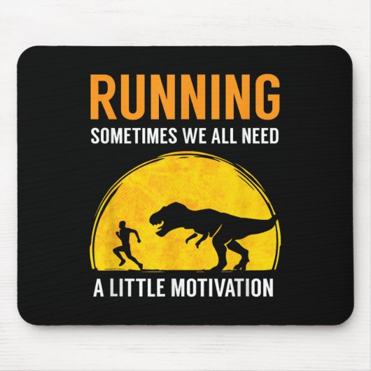 Running Sometimes We All Need A Little Motivation  Muismat (Voorkant)