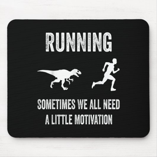Running Sometimes We All Need A Little Motivation  Muismat (Voorkant)
