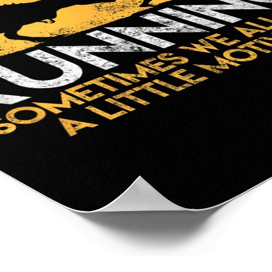 Running Sometimes We All Need A Little Motivation  Poster (Hoek)