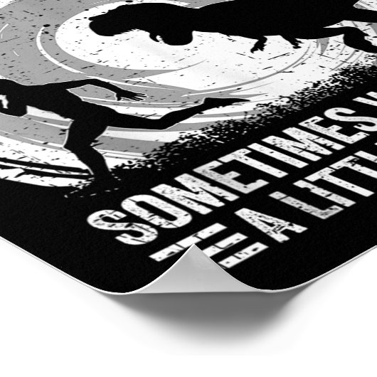 Running Sometimes We All Need A Little Motivation  Poster (Hoek)