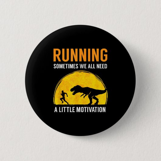 Running Sometimes We All Need A Little Motivation  Ronde Button 5,7 Cm (Voorkant)