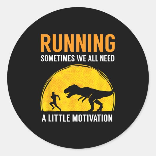 Running Sometimes We All Need A Little Motivation  Ronde Sticker (Voorkant)