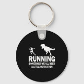Running Sometimes We All Need A Little Motivation  Sleutelhanger (Voorkant)