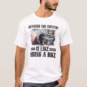 Running The Country is Like Riding A Bike T-shirt (Voorkant)