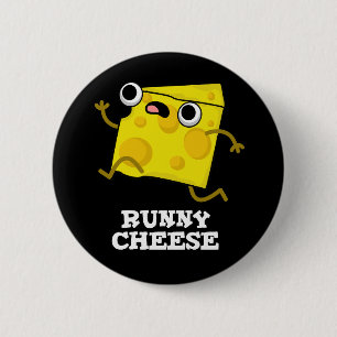 Runny Cheese Funny Food Pun Dark BG Ronde Button 5,7 Cm