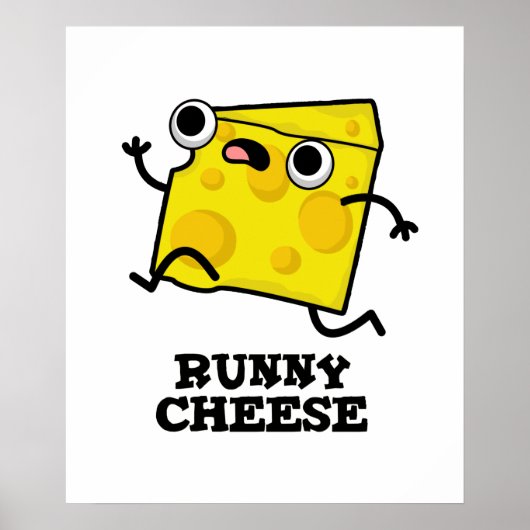 Runny Cheese Funny Food Pun Poster (Voorkant)