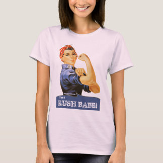 RUSH BABE! T-SHIRT