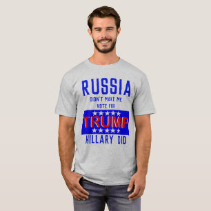Rusland liet me niet stemmen voor Trump Hillary T-shirt