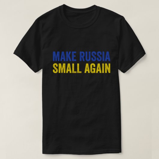 Rusland weer klein maken Shirt Rusland weer klein (Design voorkant)