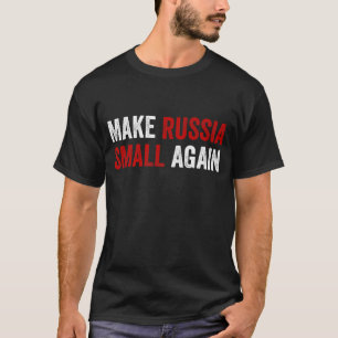 Rusland weer klein maken Shirt Rusland weer klein
