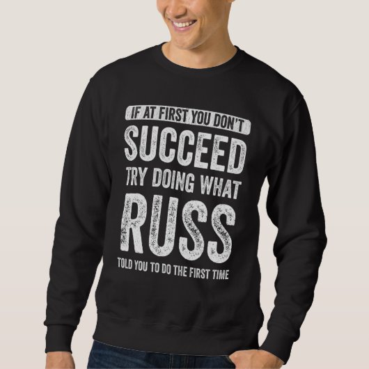 Russ als het in het begin niet lukt, probeer dan w trui (Voorkant)