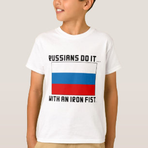 Russen Doen Het... Met IJzeren Vuist T-shirt