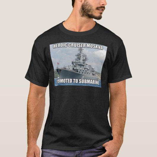 Russian Cruiser Moskva sunk Classic T-Shirt (Voorkant)
