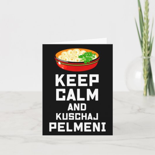 Russian Keep Calm Eat Pelmeni Funny Russian Saying Kaart (Voorkant)
