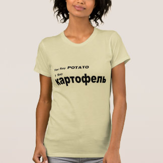 Russisch "Je zegt aardappel" T-shirt