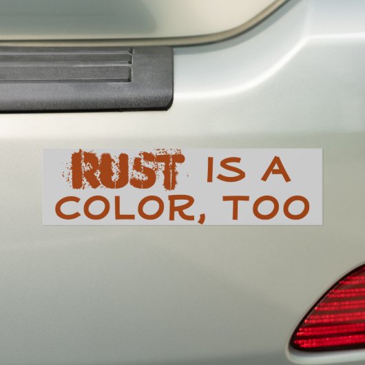 Rust is ook een kleur. bumpersticker (Op auto)