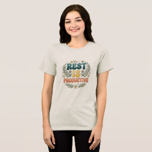 Rust Is Productief Zelfzorg & Inspiratie Voor Ee Tri-Blend Shirt