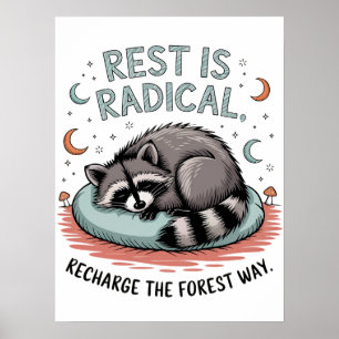 Rust is radicaal - Schattige slapen wasbeer ontwer Poster