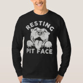 Rust Pit Face Grappige Pitbull Dog Quote voor Pet  T-shirt (Voorkant)