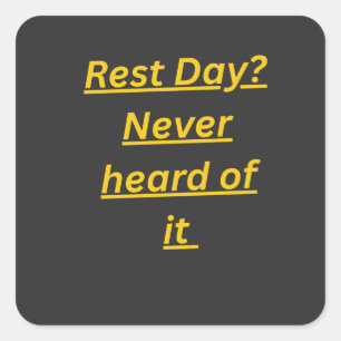 Rustdag Nooit Van Gehoord Funny Gym Quote Vierkante Sticker