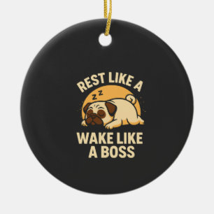 Rusten als een Pug - Wakker worden als een Boos Keramisch Ornament
