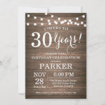 Rustic 30th Birthday Invitation Wood Kaart<br><div class="desc">Rustic 30th Birthday Invitation Wood Background met String Lights. 13e 15e 16e 18e 21e 30e 40e 50e 60e 70e 90e 100e, elke leeftijd. Volwassen verjaardag. Vrouw of Man Man Birthday Party. Voor verdere aanpassing, te klikken gelieve de knoop "van de Aanpassing het"en ons ontwerphulpmiddel te gebruiken om deze sjabloon te...</div>