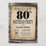 Rustic 80th Birthday Invitation  Wood Kaart<br><div class="desc">Rustic 80th Birthday Invitation with Rustic Wood Background. Retroland. Volwassen verjaardag. Mannelijke Mannen of vrouwen: Birthday. Kinder jongen of meisje Lady Teen Teenage Bday Invite. 13e 15e 16e 18e 21e 30e 40e 50e 60e 70e 80e 90e 100e. Elke leeftijd. Voor verdere aanpassing, te klikken gelieve de knoop "van de Aanpassing...</div>