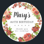 Rustic Autumn Floral 80th Birthday Hartelijk dank Ronde Sticker<br><div class="desc">Een rustige florale 80e verjaardag dank je sticker... die warme bruine rode en koraalroze rozen bevat die in diepe groene bladeren zijn gesmolten om een open kreet te vormen. Rode wilde bloemen en bessen maken de afspraak af Deze verjaardagssticker maakt deel uit van het collectie Verzameling. Het bevat vele DIY...</div>