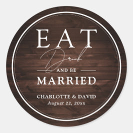 Rustic Barn Wood eet Drink en wordt gehuwd Ronde Sticker