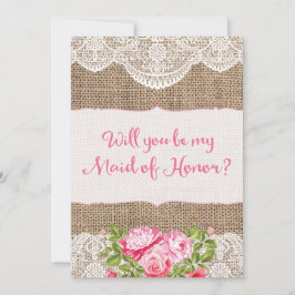Rustic Burlap Lace... zal je mijn dienstmeisje zij Kaart