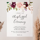 Rustic Floral Botanical Unplugged Ceremony Sign Poster