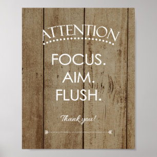 Rustic Focus Aim Flush Funny Bathroom Sign. Poster