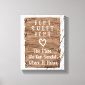 Rustic Home Sweet Home Scratch, waar het jeukt Canvas Afdruk (Voorkant)