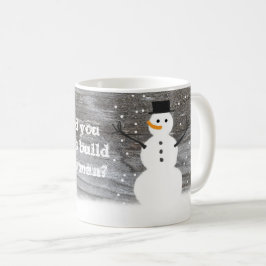 Rustic "Hood dat je graag een sneeuwman maakt?" mo Koffiemok