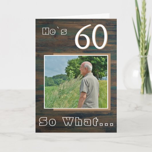 Rustic Hout Grappige 60e Verjaardag Foto Kaart (Voorkant)