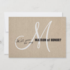 Rustic Linen Canvas Wedding be My Matron of Honor Kaart